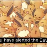You have alerted the Eevee pile meme