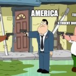 America in a nutshell | TERRORISTS
+
STUDENT DOMESTIC TERRORISTS; AMERICA; ANTIFA | image tagged in cleveland vs stan vs peter,memes,funny memes | made w/ Imgflip meme maker