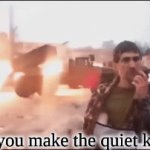 you really p-word of the quiet kid | POV: you make the quiet kid mad | image tagged in gifs,missle | made w/ Imgflip video-to-gif maker