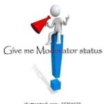 Give me Moderator status