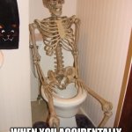 Wait for everyone to leave | WAITING FOR EVERYONE TO LEAVE; WHEN YOU ACCIDENTALLY USE THE WRONG BATHROOM | image tagged in skeleton on toilet,toilet,waiting skeleton,waiting,skeleton,bathroom | made w/ Imgflip meme maker