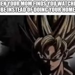 Press F to pay respects | WHEN YOUR MOM FINDS YOU WATCHING YOUTUBE INSTEAD OF DOING YOUR HOMEWORK | image tagged in goku staring,memes | made w/ Imgflip meme maker