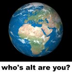 who's alt are you?