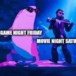 Game night Friday and movie night Saturday | GAME NIGHT FRIDAY; MOVIE NIGHT SATURDAY | image tagged in gifs,relatable,jpfan102504 | made w/ Imgflip video-to-gif maker