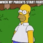 I aint taking no part in that | ME WHEN MY PARENTS START FIGHTING | image tagged in gifs,parents | made w/ Imgflip video-to-gif maker