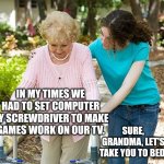 Commodore 64 | IN MY TIMES WE HAD TO SET COMPUTER BY SCREWDRIVER TO MAKE GAMES WORK ON OUR TV. SURE, GRANDMA, LET'S TAKE YOU TO BED. | image tagged in sure grandma let's get you to bed,memes,commodore,c64,gaming,old | made w/ Imgflip meme maker