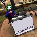 Change My Mind Joker