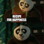 The recipe for happiness is memes | RECIPE FOR HAPPINESS; MEMES | image tagged in its blank,memes,jpfan102504,happiness | made w/ Imgflip meme maker