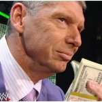 Vinve McMahon holding money template