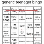 e | image tagged in generic teenager bingo | made w/ Imgflip meme maker