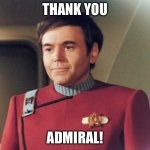 Thank you admiral | THANK YOU; ADMIRAL! | image tagged in pavel chekov | made w/ Imgflip meme maker