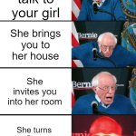 Bernie Sanders reaction (nuked) | You talk to your girl; She brings you to her house; She invites you into her room; She turns on Dragon Ball Z Abridged | image tagged in bernie sanders reaction nuked,dragon ball z | made w/ Imgflip meme maker
