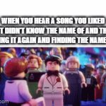 This Is The Most Satisfying Thing To Happen | WHEN YOU HEAR A SONG YOU LIKED BUT DIDN'T KNOW THE NAME OF AND THEN HEARING IT AGAIN AND FINDING THE NAME OF IT. | image tagged in gifs,memes,relatable,song,found,satisfying | made w/ Imgflip video-to-gif maker