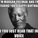 Morgan Freeman Birthday for Cathy