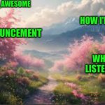 Memes_are_awesome Spring Announcement Template meme