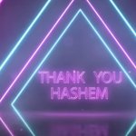 Thank you Hashem