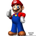 Mario likes your meme