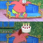 I can almost taste it! | THIS SATURDAY'S MY BIRTHDAY; AND I'M GONNA SAVOR EVERY MOMENT OF IT! | image tagged in patrick sleeping | made w/ Imgflip meme maker