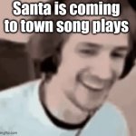 This Christmas song is dark | Santa is coming to town song plays; THE LYRICS: 
"HE SEES YOU WHEN YOU'RE SLEEPING
HE KNOWS WHEN YOU'RE AWAKE" | image tagged in gifs,christmas,song | made w/ Imgflip video-to-gif maker