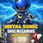 Metal Sonic Vs Ohio Megamind &Knuckles | OHIO MEGAMIND | image tagged in megamind versus | made w/ Imgflip meme maker