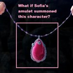 What if Sofia's Amulet Summoned This Character meme