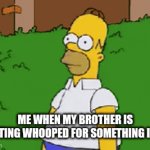Yup | ME WHEN MY BROTHER IS GETTING WHOOPED FOR SOMETHING I DID | image tagged in gifs,brother,relatable | made w/ Imgflip video-to-gif maker