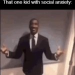 Yes | Teacher: Students who should not talk atleast an hour would receive a chocolate!
 
That one kid with social anxiety: | image tagged in gifs,memes | made w/ Imgflip video-to-gif maker