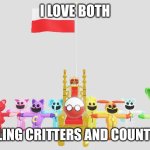 I love both the smiling critters and countryballs | I LOVE BOTH; THE SMILING CRITTERS AND COUNTRYBALLS | image tagged in poland colonizes smiling critters,poland,countryballs,colonial,colonialism,smiling critters | made w/ Imgflip meme maker