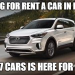 24x7 cars | LOOKING FOR RENT A CAR IN LONDON; 24X7 CARS IS HERE FOR YOU | image tagged in rent a car dubai | made w/ Imgflip meme maker