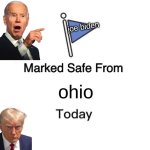 Marked Safe From | joe biden; ohio | image tagged in memes,marked safe from | made w/ Imgflip meme maker