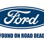 FORD | FOUND ON ROAD DEAD | image tagged in memes,road,found,dead,ford,acronym | made w/ Imgflip meme maker