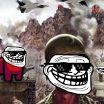 Troll Nostalgia | TROLL NOSTALGIA | image tagged in war guy,nostalgia,troll face,skibidi toilet | made w/ Imgflip meme maker