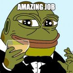 great job! | AMAZING JOB | image tagged in hoppy toast,hoppy,hoppy the frog | made w/ Imgflip meme maker