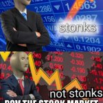 scholarship holder | POV THE STOCK MARKET HANGS A WAR; POV THE STOCK MARKET BEFORE AND AFTER A WAR | image tagged in stonks not stonks | made w/ Imgflip meme maker