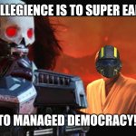 Low effort Helldivers memes part 1 | MY ALLEGIENCE IS TO SUPER EARTH! TO MANAGED DEMOCRACY! | image tagged in my allegiance is to the republic to democracy,helldivers | made w/ Imgflip meme maker