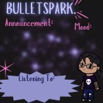BulletSpark. Announcement Template by MC meme