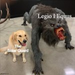 TCP Meme #8 | Legio I Equus; The Solar Guard | image tagged in two dog meme,mlp fim,fanfiction,roman empire | made w/ Imgflip meme maker