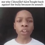I honestly wouldn't care if I got expelled for fighting back I'd enjoy beating up the bully | The principle trying to tell me why I shouldn't have fought back against the bully because its assault: | image tagged in gifs,meme,principal,funny,schools,school be like | made w/ Imgflip video-to-gif maker