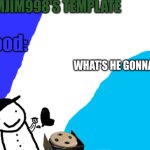 Slimjim998's new template meme