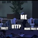 if gen alpha ended in a nutshell: | ME; SKIBIDI TOILET; UTTP; MANE FACE NUGGET | image tagged in skibidi toilet,memes,funny | made w/ Imgflip meme maker