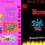 My Best TV Shows and Worst TV Shows | image tagged in best tv shows and worst tv shows | made w/ Imgflip meme maker