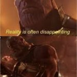 Thanos reality meme