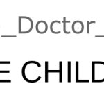 the doctor "I LOVE CHILDREN!!!"