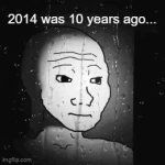 Our worst wish as a kid was to grow up | 2014 was 10 years ago... | image tagged in gifs,sad,old,nostalgia,2014 | made w/ Imgflip video-to-gif maker
