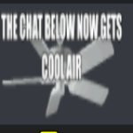 the chat below now gets cool air meme
