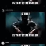 Is that Item Asylum meme