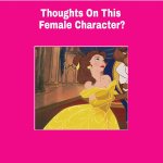 thoughts on this female character ? meme