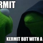 Real | KERMIT; KERMIT BUT WITH A BLACK HOOD | image tagged in memes,evil kermit | made w/ Imgflip meme maker