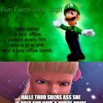 barbie hates halle bailey | HALLE THUD SUCKS ASS SHE IS UGLY AND HAVE A AWFUL VOICE | image tagged in fun facts with luigi,barbie,ugly,anakin i hate you,nuclear bomb,movies | made w/ Imgflip meme maker