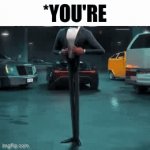 Fr tho | *YOU'RE | image tagged in gifs,fr,you're | made w/ Imgflip video-to-gif maker